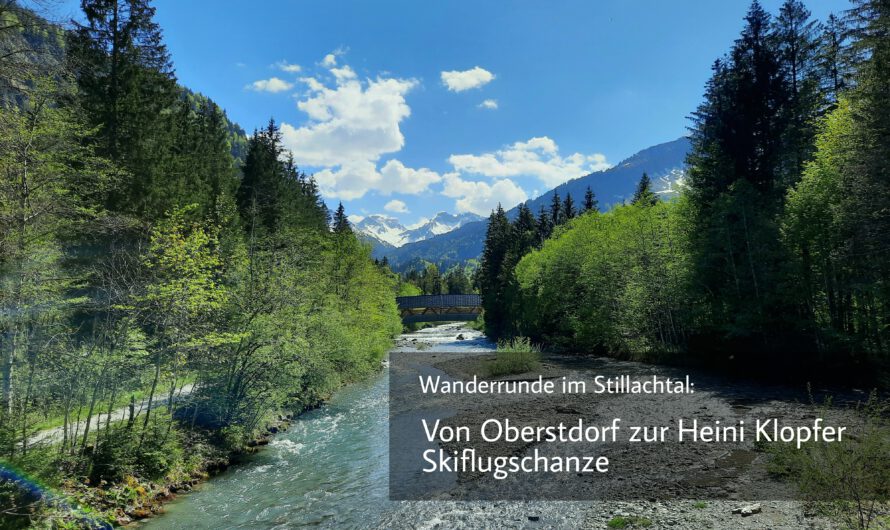 Wanderrunde im Stillachtal:  Von Oberstdorf zur Heini Klopfer Skiflugschanze