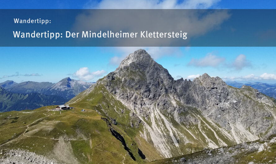 Wandertipp: Der Mindelheimer Klettersteig
